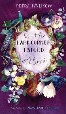 In the Dark Corner, I Stood Alone (Hardback)