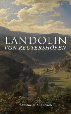 Landolin von Reutersh fen: Historischer Roman (Paperback)