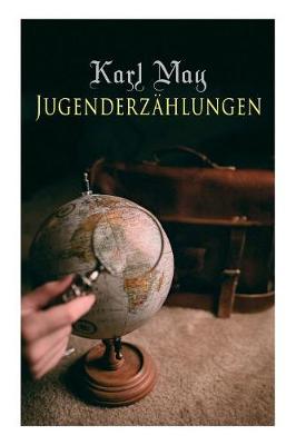 Jugenderz hlungen: Der Sohn des B renj gers, Der Geist der Llano estakata, Der Oelprinz, Der schwarze Mustang (Paperback)