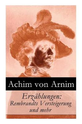 Erz hlungen: Rembrandts Versteigerung und mehr (Paperback)