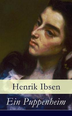 Ein Puppenheim: Nora: Schauspiel in drei Akten (Paperback)