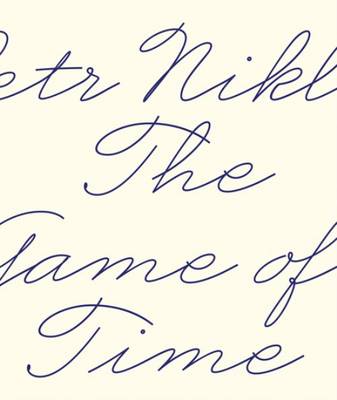 Petr Nikl - the Game of Time (Hardback)