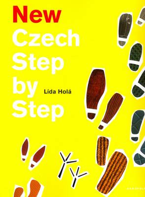 New Czech Step by Step: A Basic Course in the Czech Language for English-speaking Foreigners