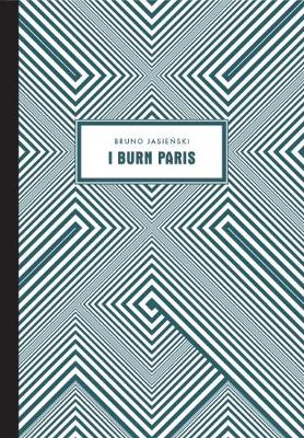 I Burn Paris (Paperback)