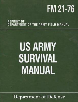 US Army Survival Manual: FM 21-76 (Paperback)