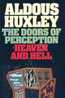 The Doors of Perception & Heaven and Hell (Paperback)
