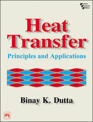 Heat Transfer: Principles and Applications (Paperback)