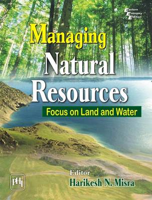 Managing Natural Resources: Focus on Land and Water (Paperback)