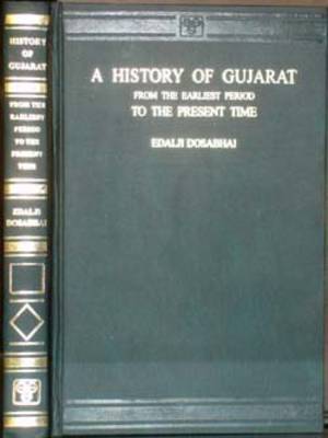 History of Gujrat from the Earliest Period to the Present Time (Hardback)