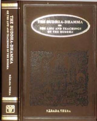 Buddha-Dhamma: v. 1: Life and Teachings of the Buddha (Hardback)
