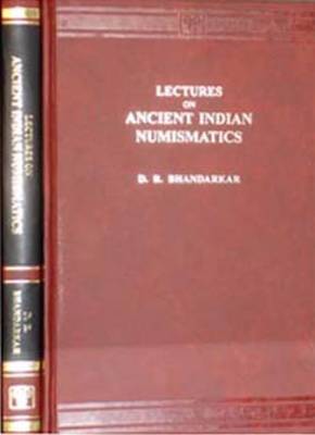 Lectures on Ancient Indian Numismatics (Hardback)