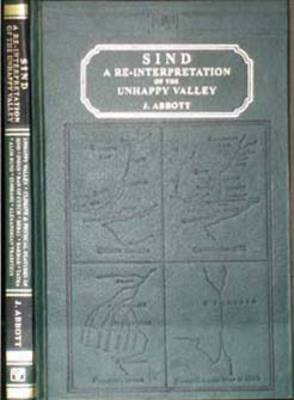 Sind: A Reinterpretation of the Unhappy Valley (Hardback)