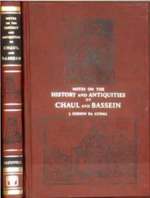 Notes on the History and Antiquities of Chaul and Bassein (Hardback)