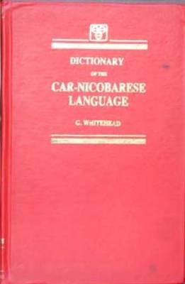 Dictionary of the Car-Nicobarese Language: Nicobarese-English - Roman (Hardback)