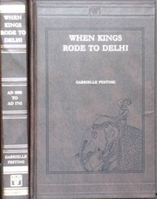 When Kings Rode to Delhi (Hardback)
