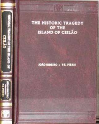 The Historic Tragedy of the Island of Ceilao Dedicated to His Most Serene Majesty Dom Pedro the Second (Hardback)