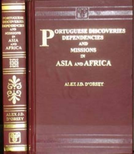 Portuguese Discoveries Dependencies and Missions in Asia and Africa (Hardback)