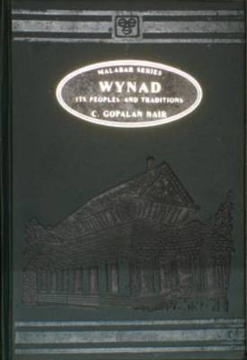 Wynad: Its Peoples and Traditions (Hardback)
