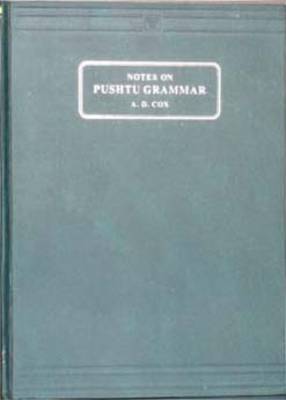 Notes on Pushtu Grammar: Together with an Appendix Containing All the Recent Sentences and Passages for Translation (Hardback)