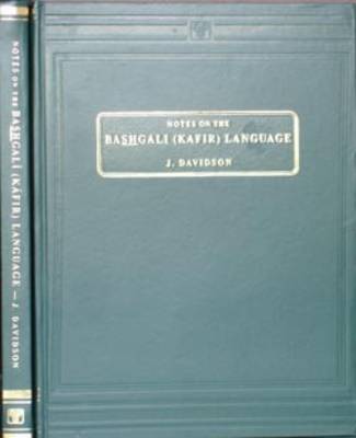 Notes on the Bashgali (Kafir) Language (Hardback)