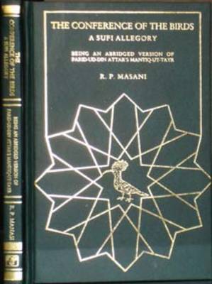 The Conference of the Birds: A Sufi Allegory - Being an Abridged Version of Farid-ud-Din Attar's Mantiq-ut-Tayr (Hardback)