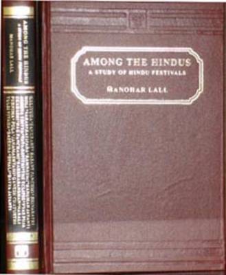 Among the Hindus: A Study of Hindu Festivals (Hardback)