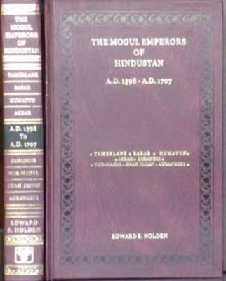 Mongul Emperors of Hindustan AD 1398-1707 (Hardback)