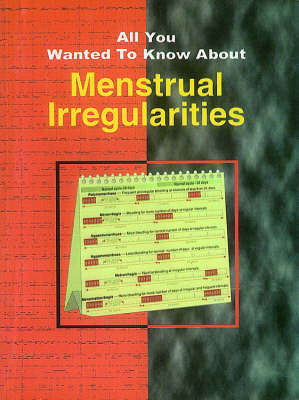 All You Wanted to Know About Menstrual Irregularities (Paperback)