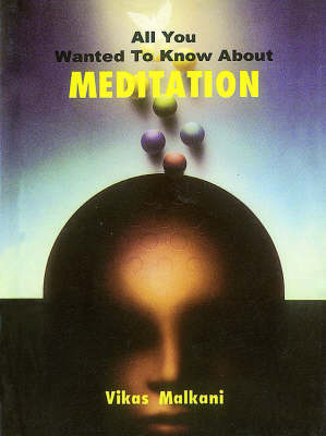Meditation - All You Wanted to Know About S. (Paperback)