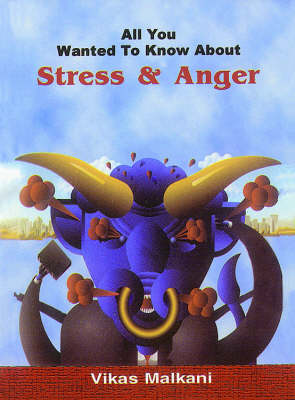 Stress and Anger - All You Wanted to Know About S. (Paperback)