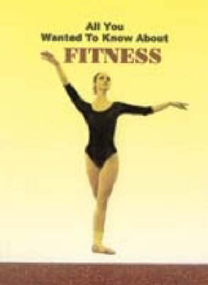 All You Wanted to Know About Fitness (Paperback)