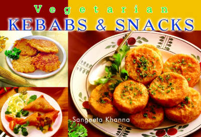 Vegetarian Kebabs and Snacks (Paperback)
