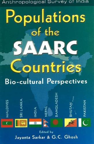 Populations of the SAARC Countries: Bio-Cultural Perspectives (Hardback)
