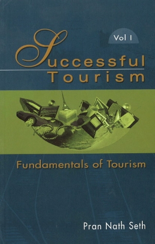 Successful Tourism: Fundamentals of Tourism Volume 1 (Paperback)