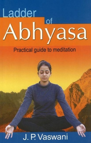 Ladder of Abhyasa: Practical Guide to Meditation (Paperback)