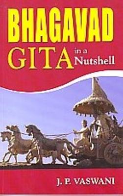 Bhagavad Gita in a Nutshell (Paperback)