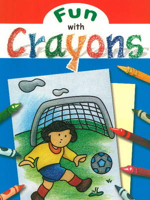 Fun with Crayons (Paperback)