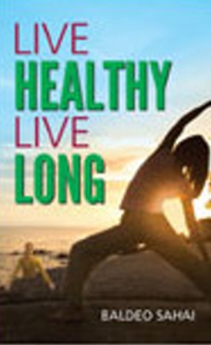 Live Healthy Live Long (Paperback)