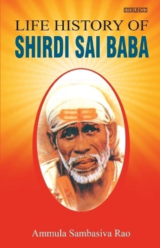 Life History of Shirdi Sai Baba (Paperback)