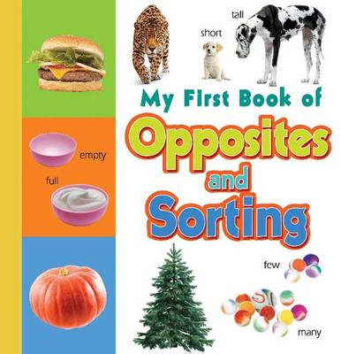 My First Book of Opposites & Sorting (Board book)