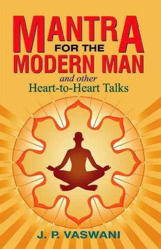 Mantra for the Modern Man & Other Heart-to-Heart Talks (Paperback)