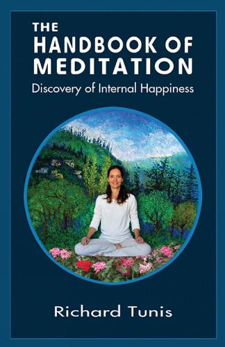 The Handbook of Meditation: Discovery of Internal Happiness (Paperback)