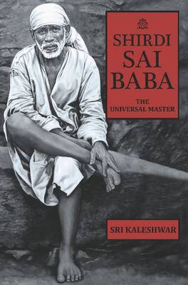 Shirdi Sai Baba: The Universal Master (Paperback)