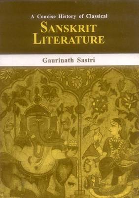 A Concise History of Classical Sanskrit Literature (Hardback)
