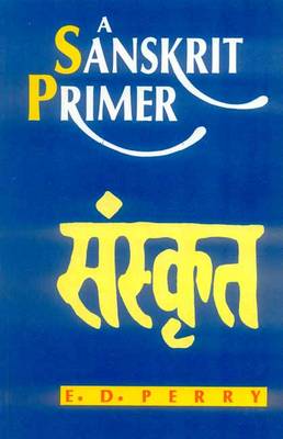 A Sanskrit Primer (Paperback)
