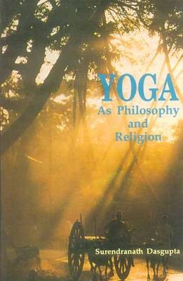 Yoga as Philosophy and Religion (Paperback)