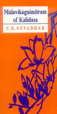 Malavikagnimitram of Kalidasa: Critically Edited with Introduction and Translation (Paperback)