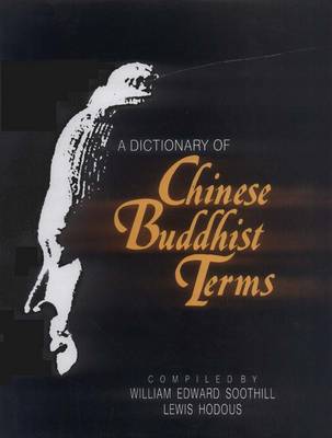 A Dictionary of Chinese Buddhist Terms (Hardback)