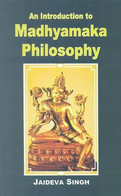 An Introduction to Madhyamaka Philosophy (Paperback)