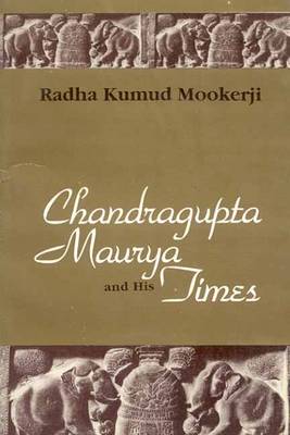 Chandragupta Maurya and His Times (Hardback)